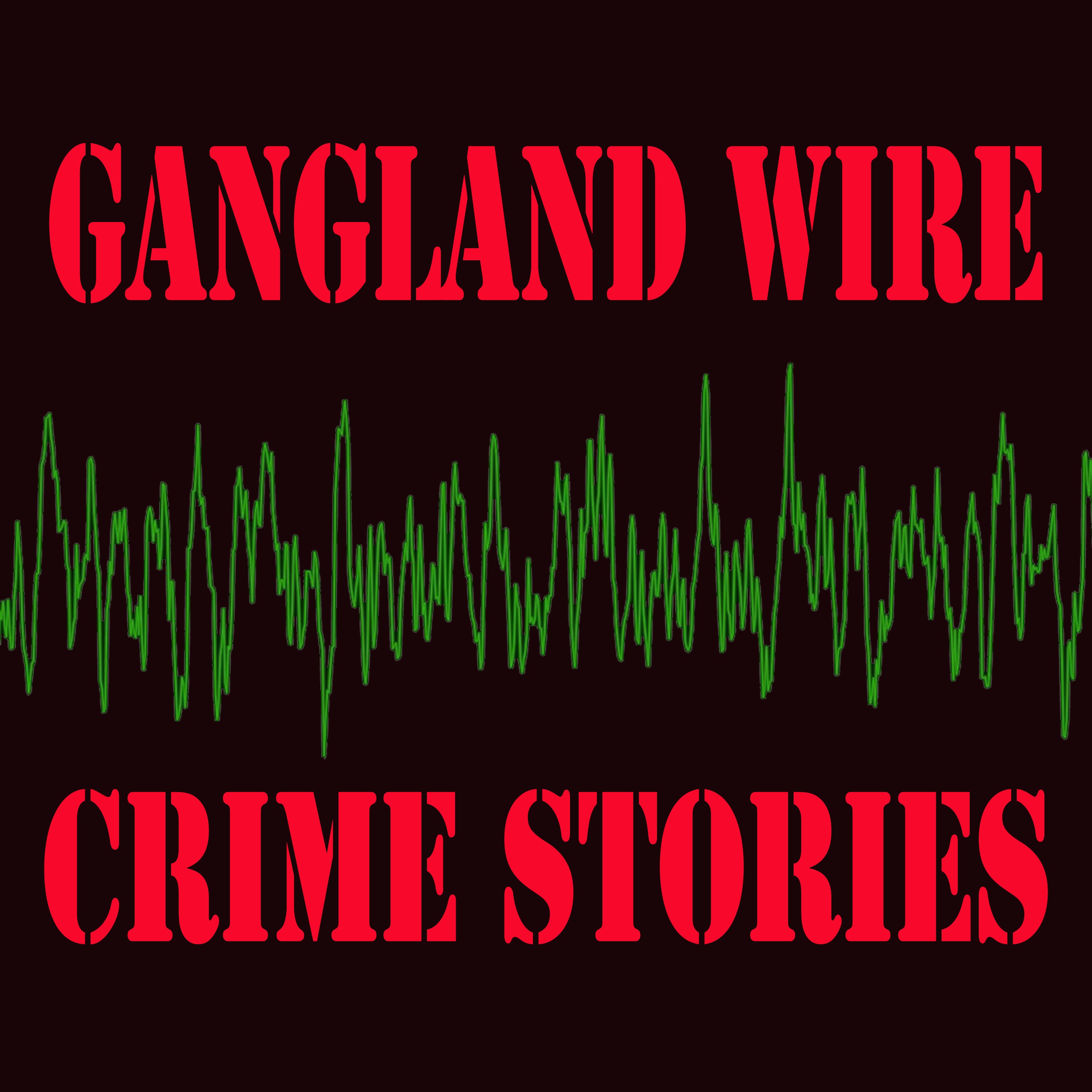 Gangland Wire